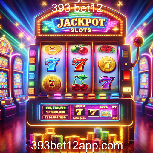Explore a Emoção dos Jackpot Slots no 393 bet12