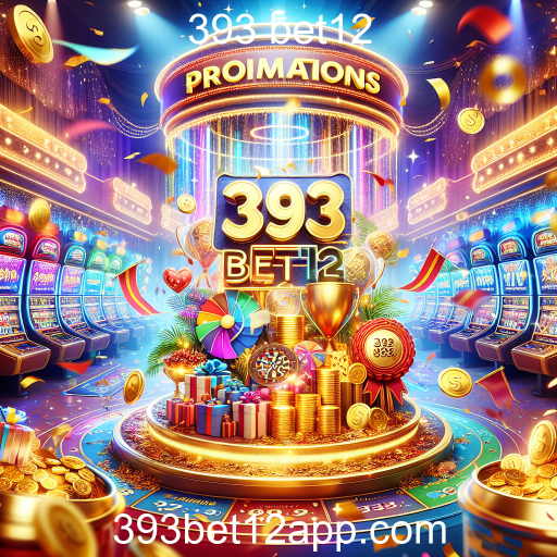 Promoções no 393 bet12: Aproveitando Ofertas Imperdíveis